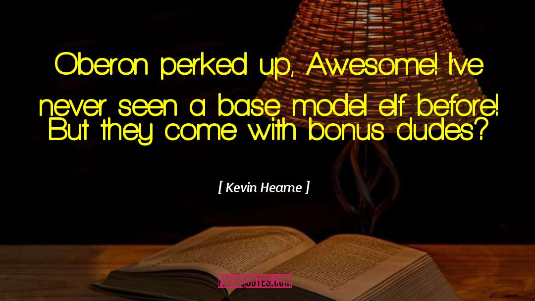 Bonus Points quotes by Kevin Hearne