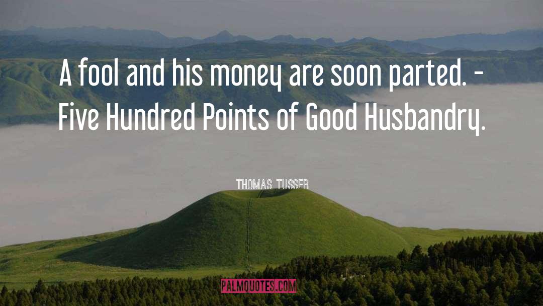 Bonus Points quotes by Thomas Tusser