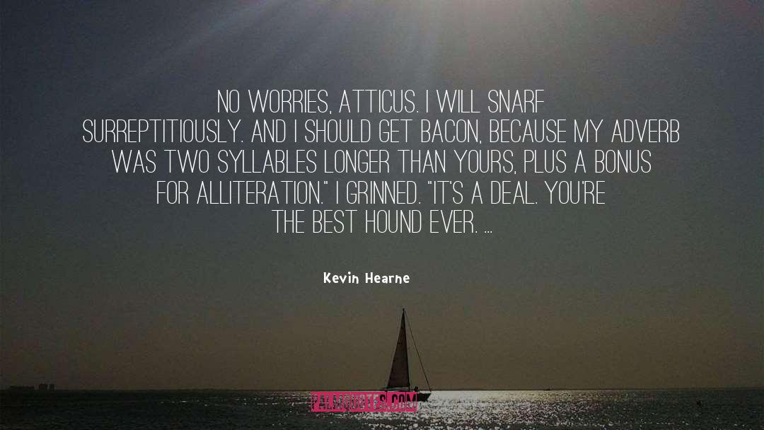 Bonus quotes by Kevin Hearne