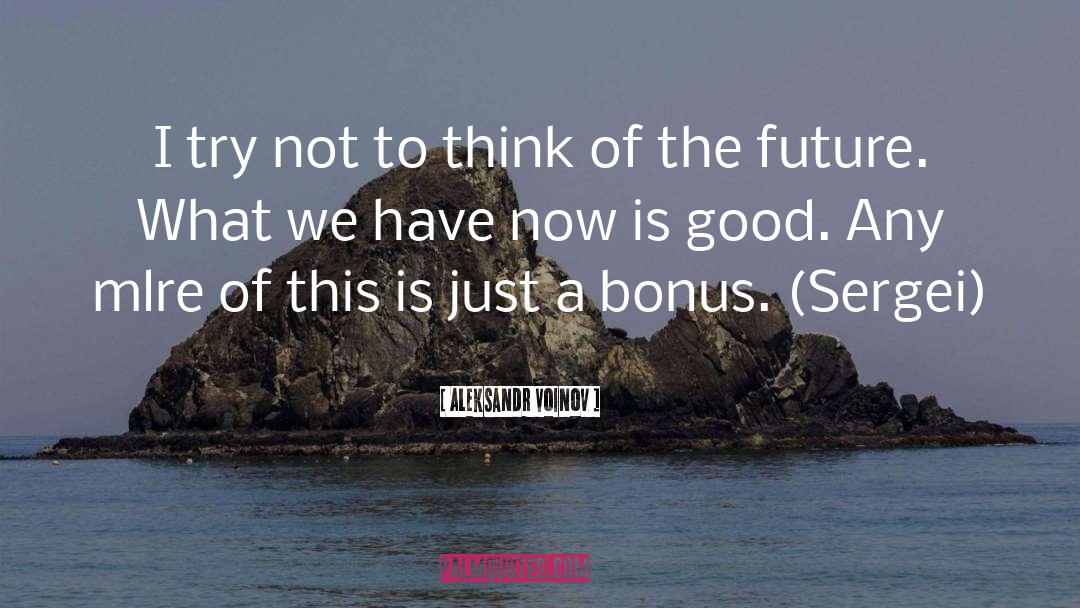 Bonus quotes by Aleksandr Voinov