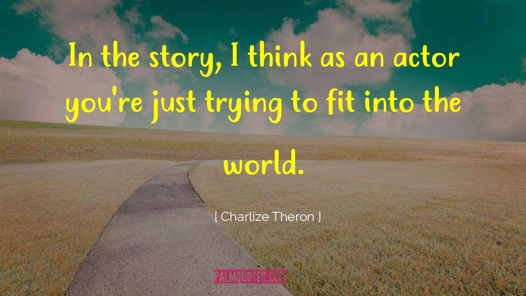 Bonus Story quotes by Charlize Theron