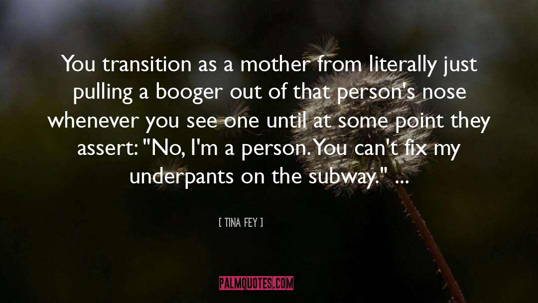 Booger quotes by Tina Fey