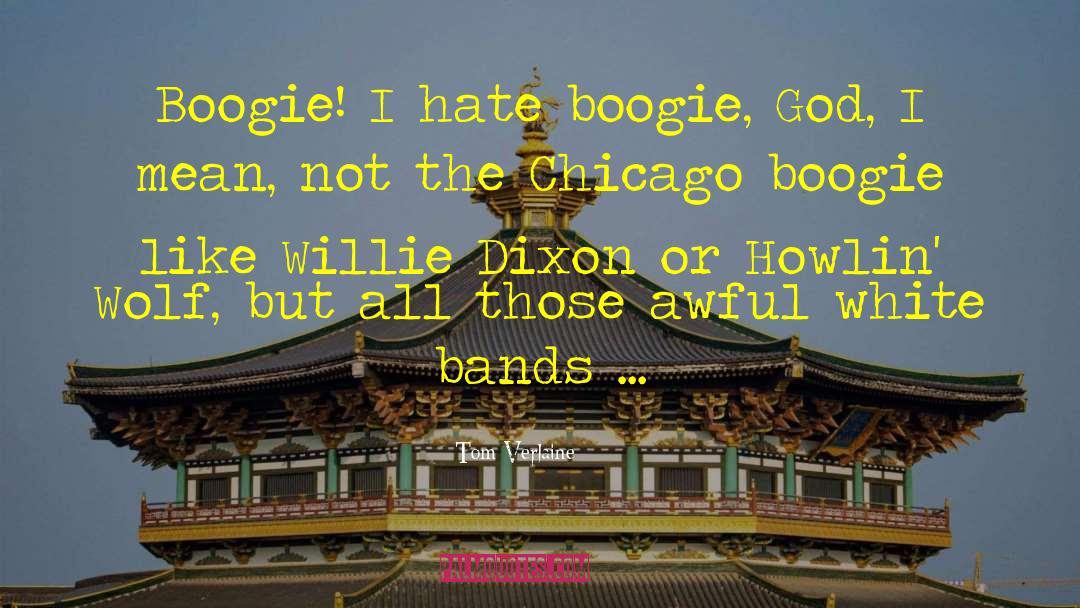 Boogie quotes by Tom Verlaine