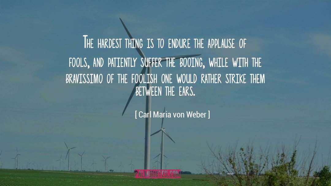 Booing quotes by Carl Maria Von Weber