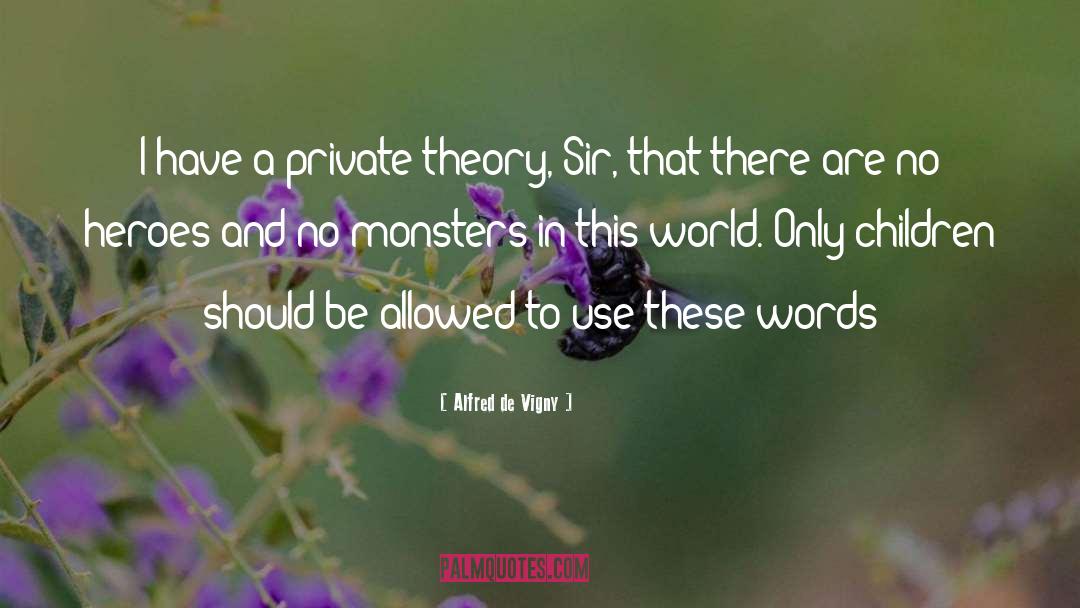 Book 02 Children And Monsters quotes by Alfred De Vigny