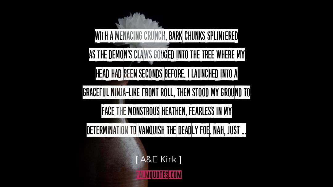 Book 1 quotes by A&E Kirk