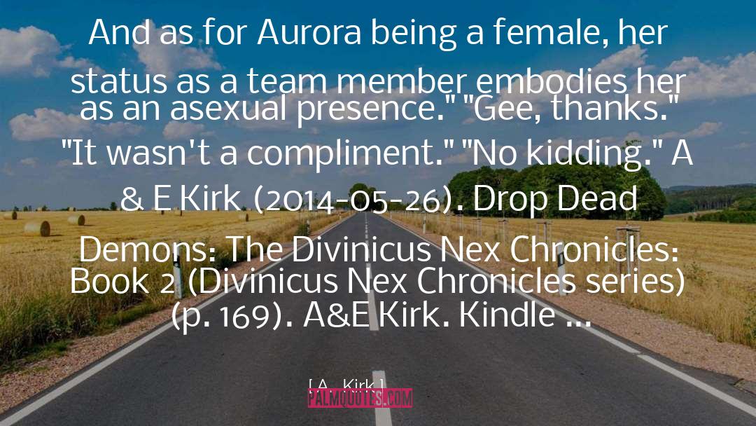 Book 2 quotes by A.  Kirk
