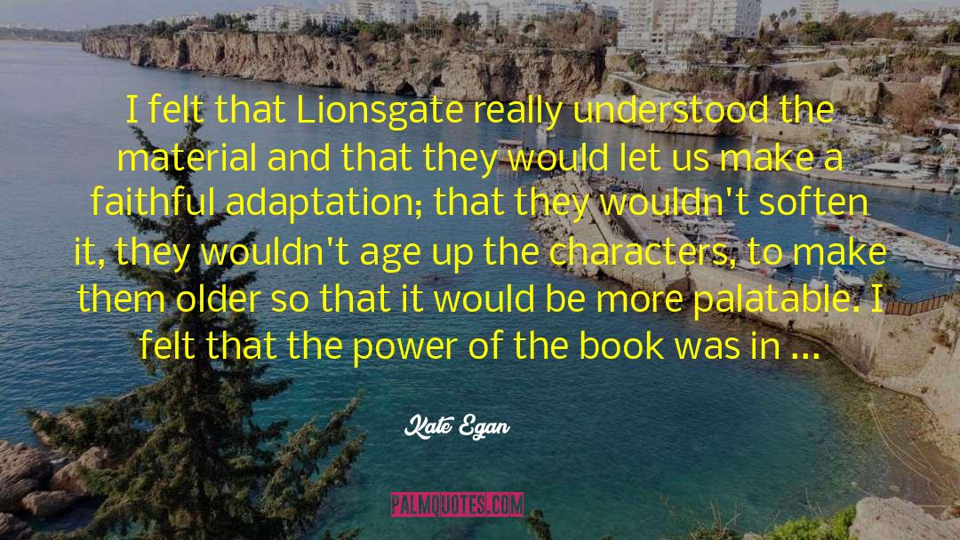 Book Adaptation quotes by Kate Egan