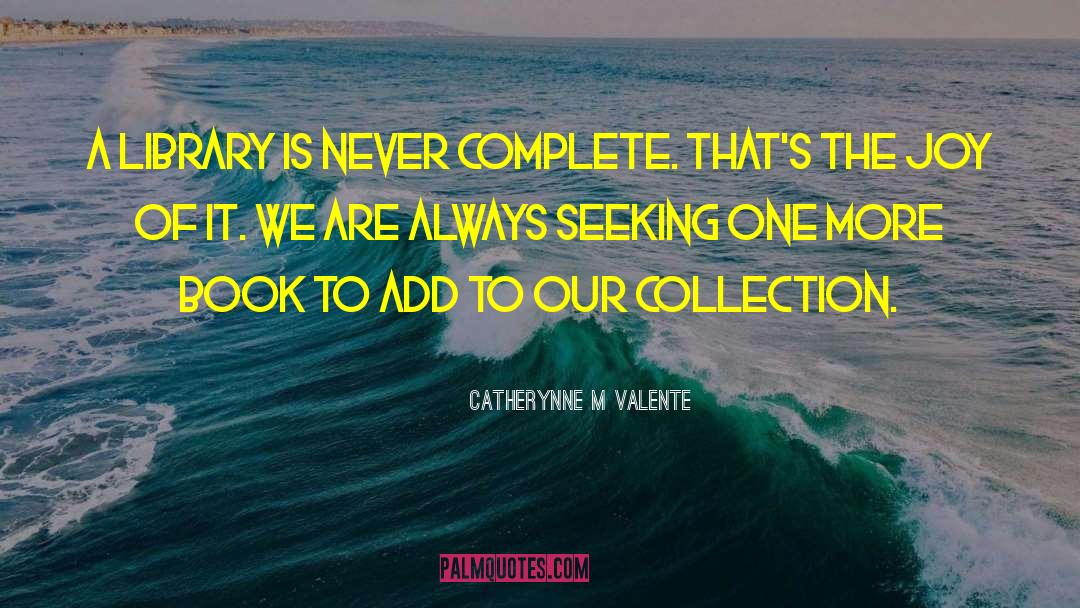 Book Blogging quotes by Catherynne M Valente