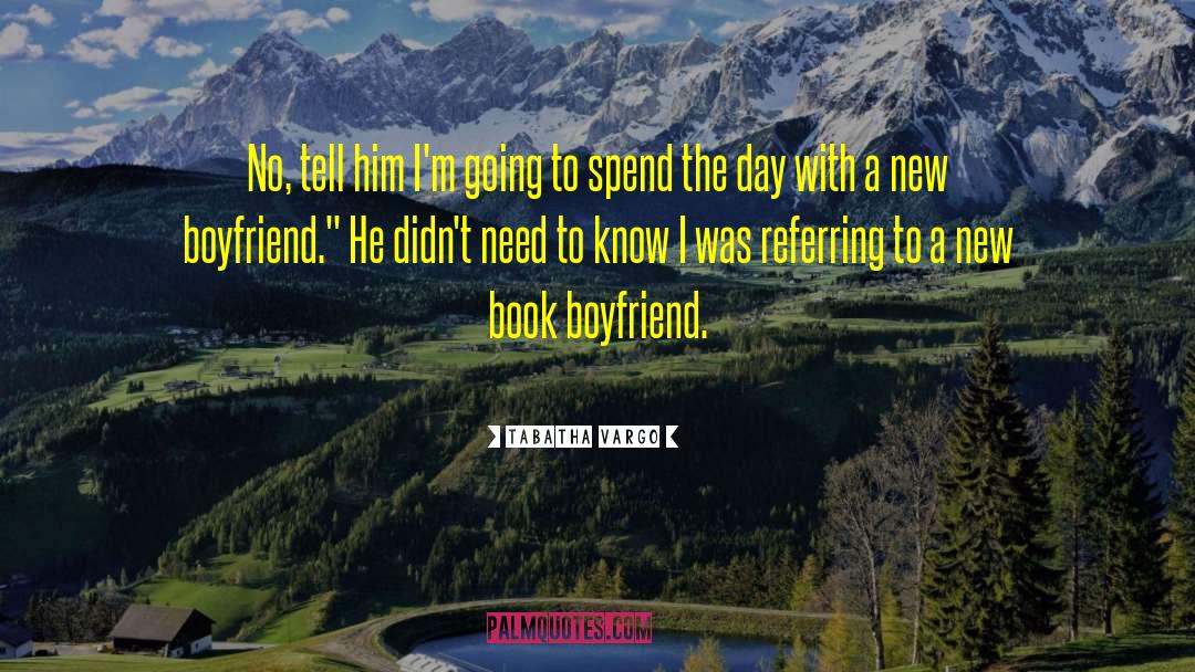 Book Boyfriend quotes by Tabatha Vargo