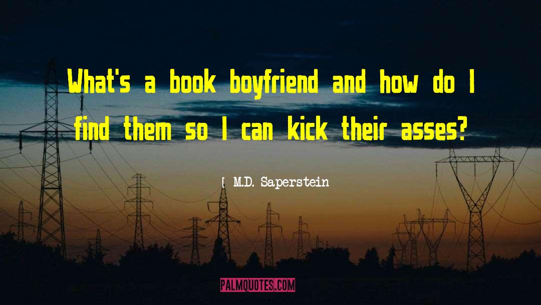 Book Boyfriend quotes by M.D. Saperstein