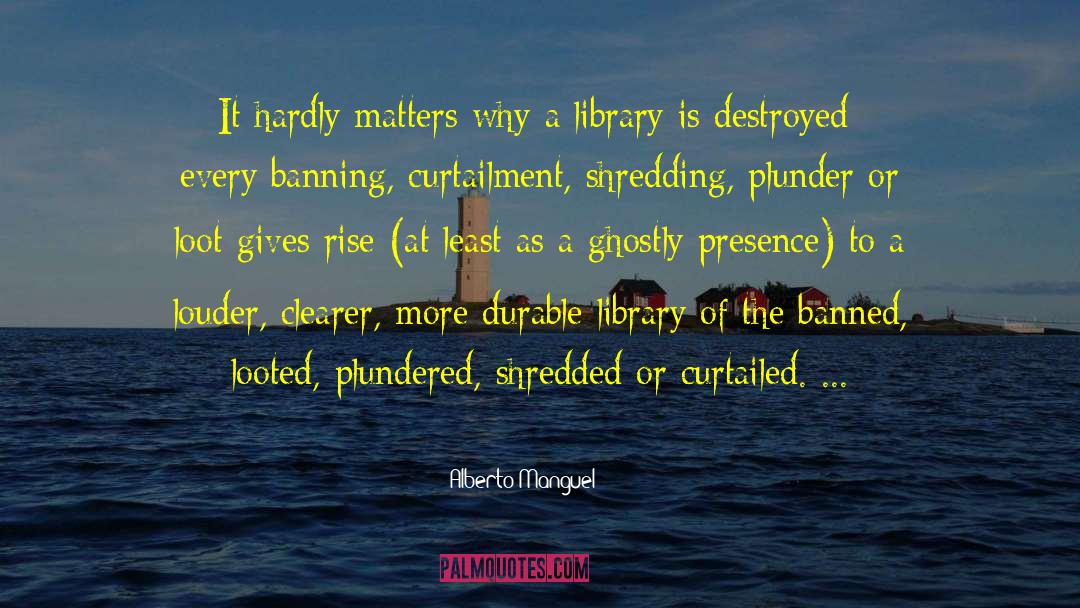 Book Burning quotes by Alberto Manguel