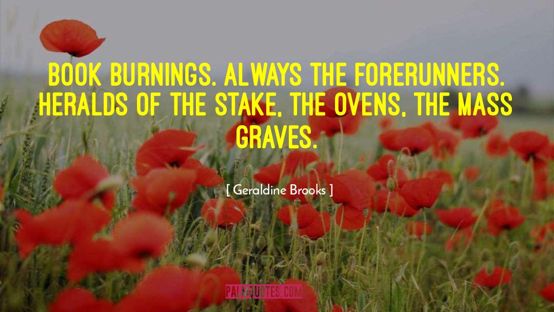 Book Burning quotes by Geraldine Brooks