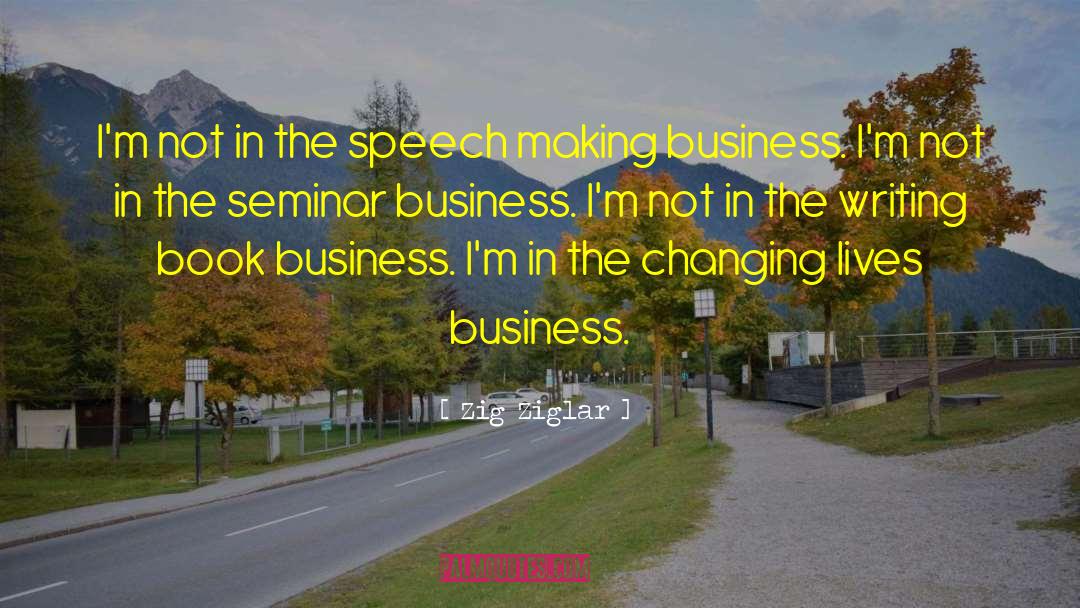 Book Business quotes by Zig Ziglar