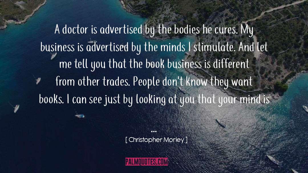 Book Business quotes by Christopher Morley