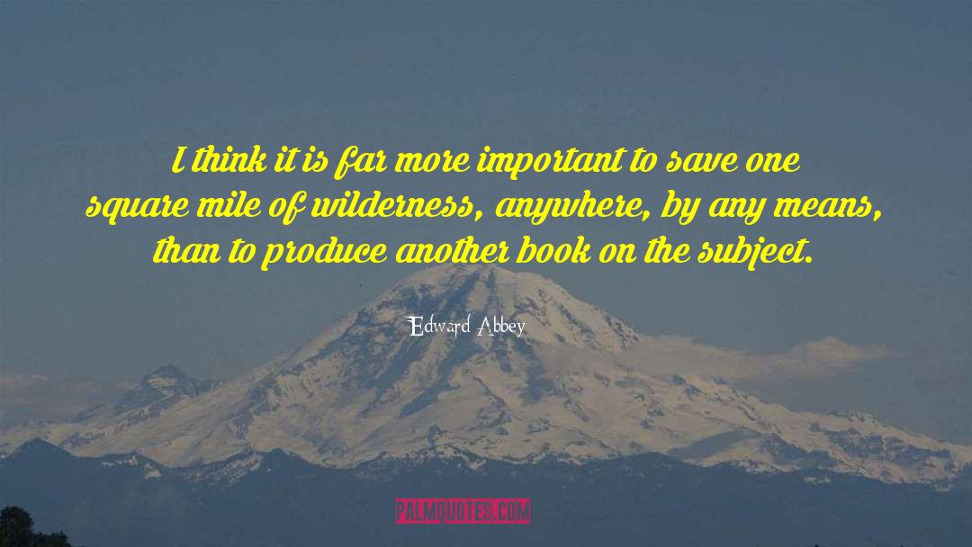 Book Business quotes by Edward Abbey