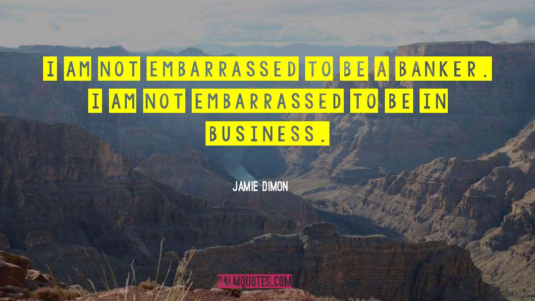 Book Business quotes by Jamie Dimon
