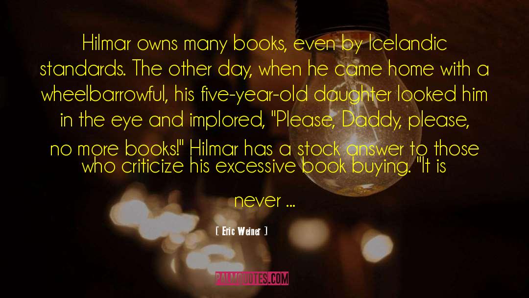 Book Buying quotes by Eric Weiner