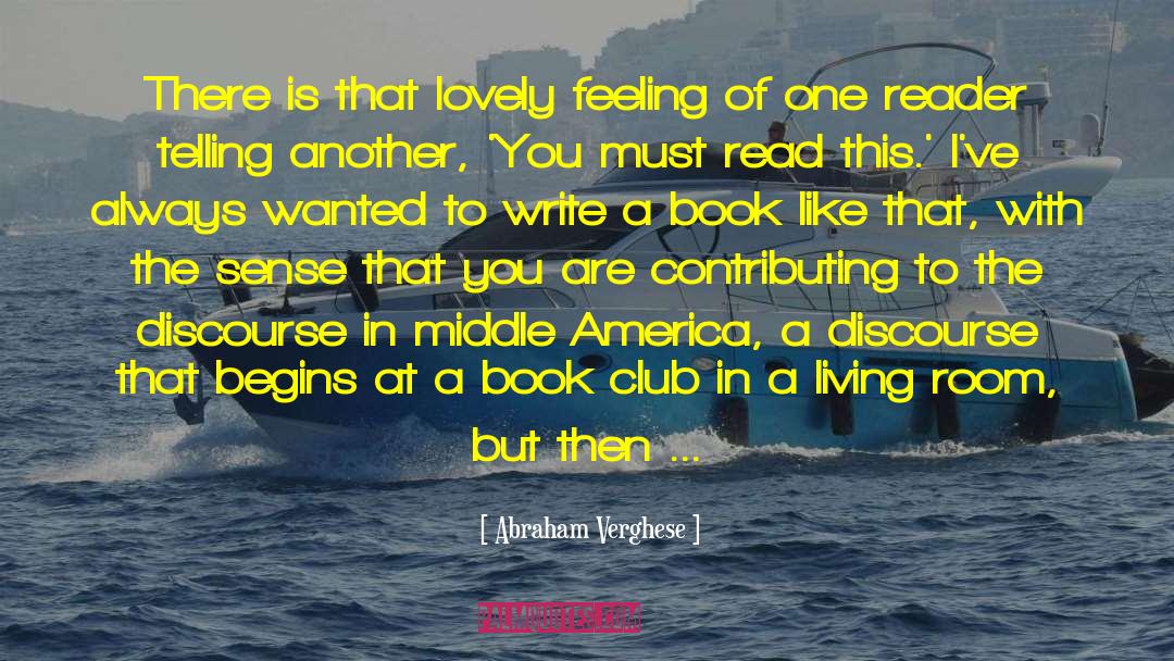 Book Club Fiction quotes by Abraham Verghese