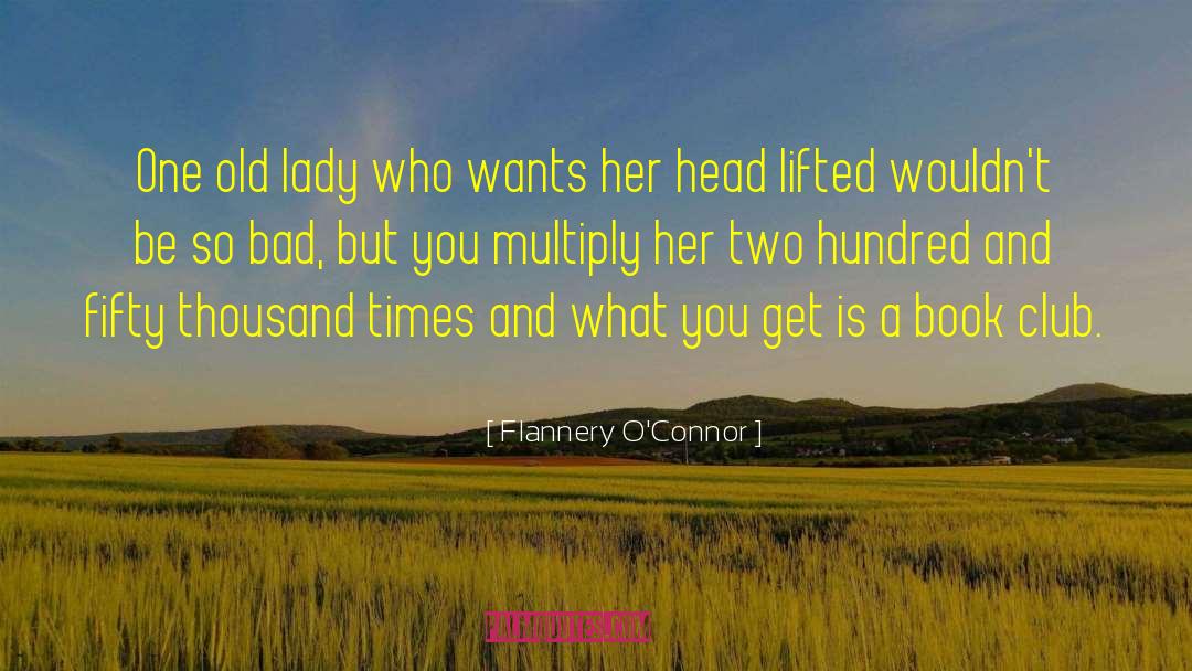 Book Club quotes by Flannery O'Connor