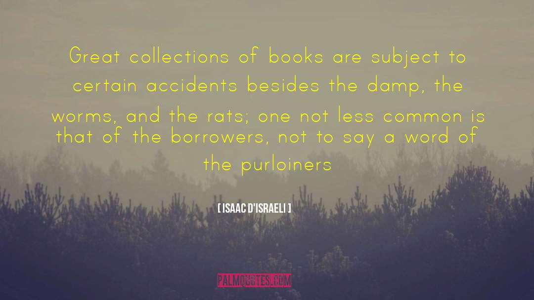 Book Collecting quotes by Isaac D'Israeli