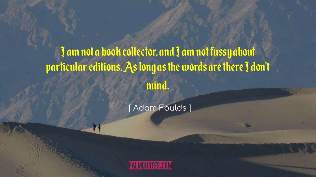 Book Collector quotes by Adam Foulds