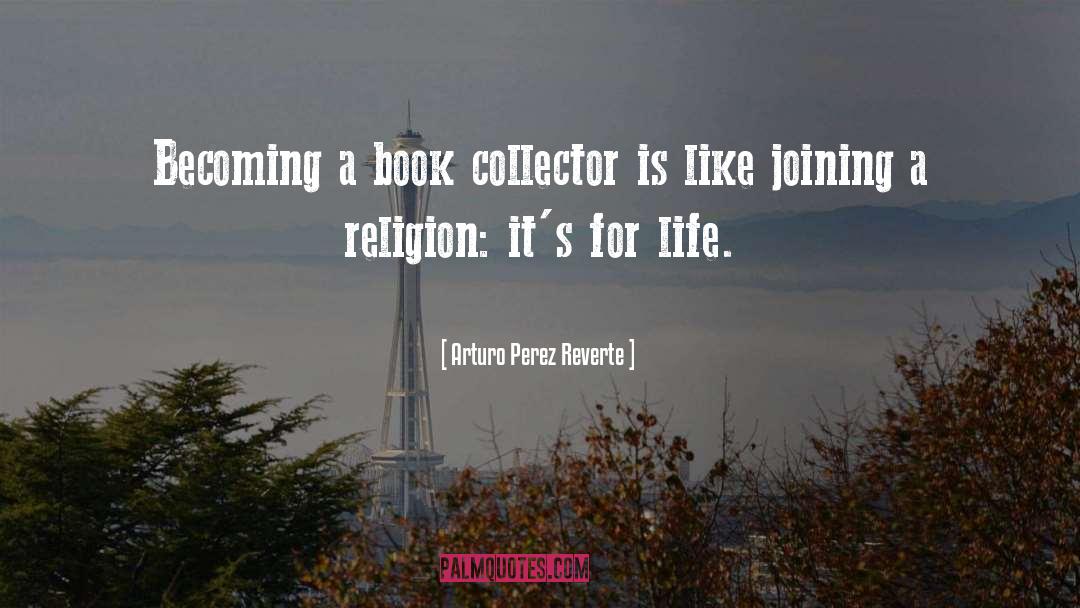 Book Collector quotes by Arturo Perez Reverte