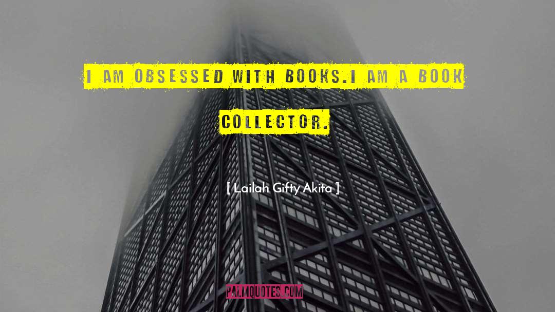 Book Collector quotes by Lailah Gifty Akita