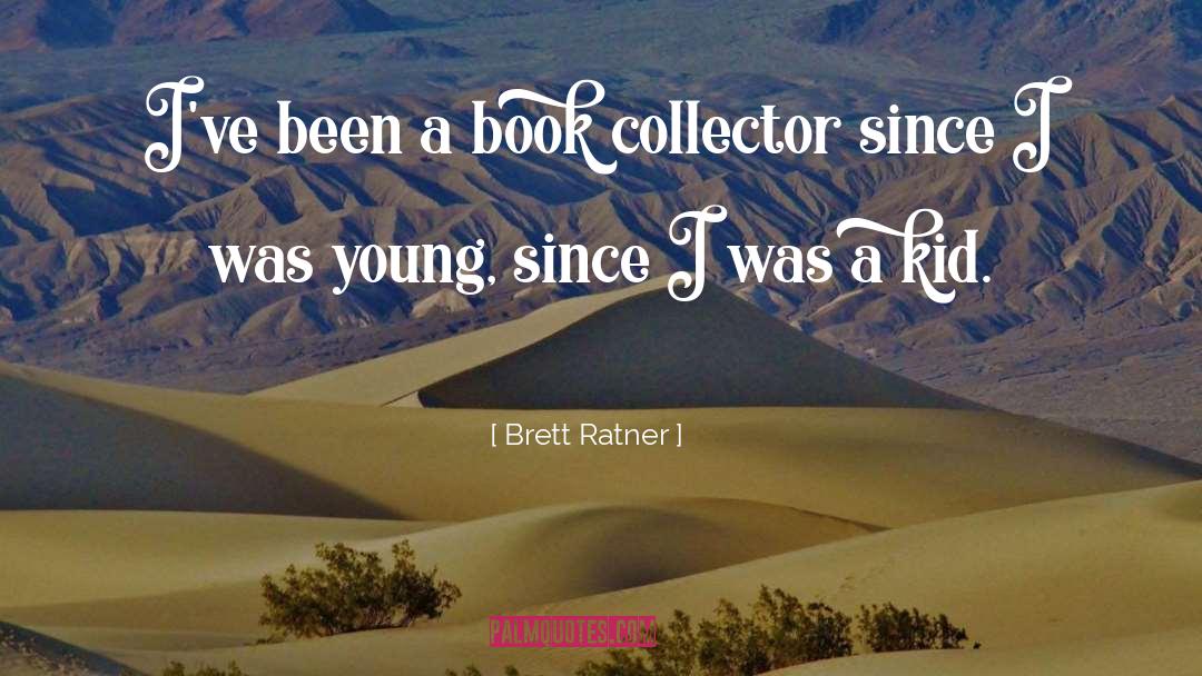 Book Collector quotes by Brett Ratner