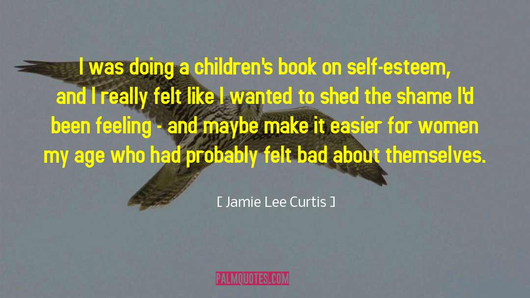 Book Evie quotes by Jamie Lee Curtis