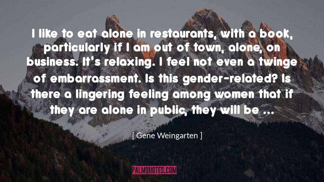 Book Feelings quotes by Gene Weingarten