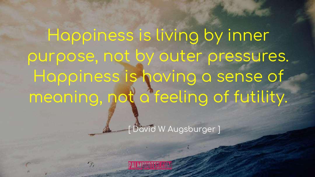 Book Feelings quotes by David W Augsburger