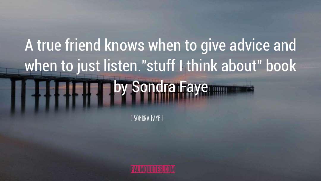 Book Friendship quotes by Sondra Faye