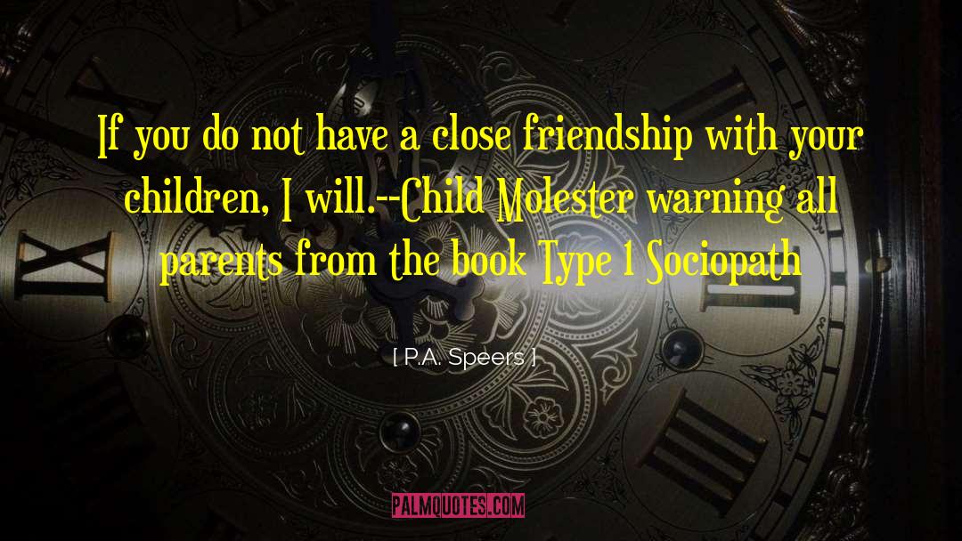 Book Friendship quotes by P.A. Speers