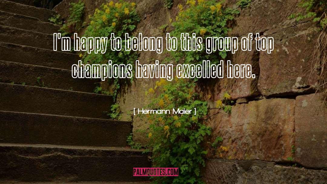 Book Groups quotes by Hermann Maier
