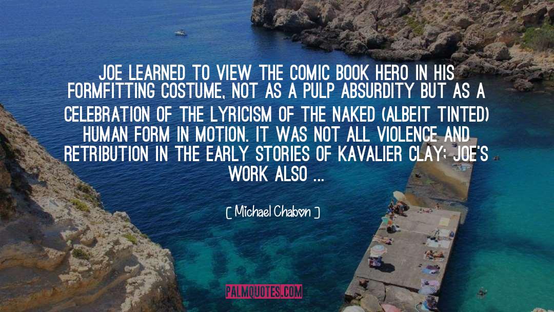 Book Hero quotes by Michael Chabon
