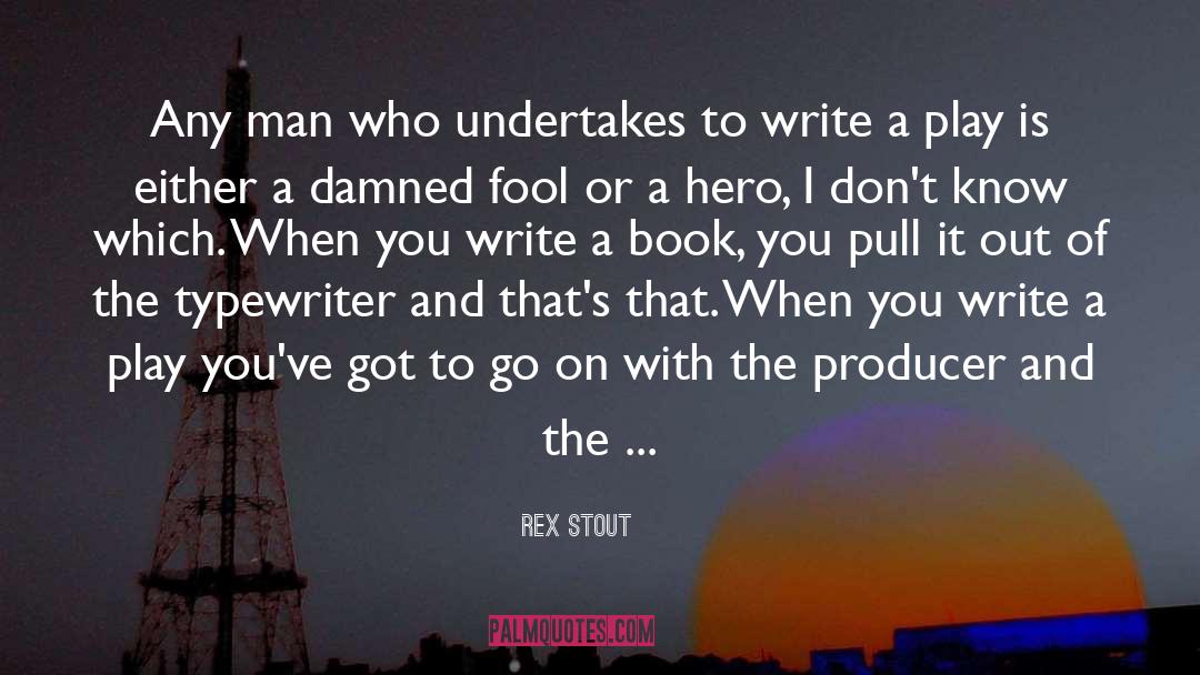 Book Hero quotes by Rex Stout