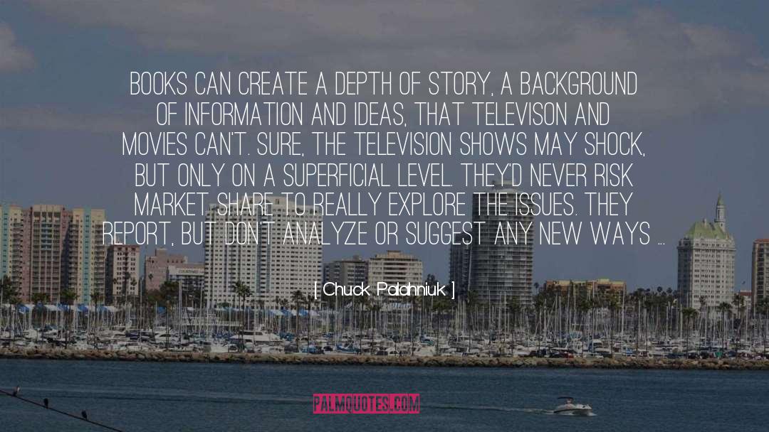 Book Ideas quotes by Chuck Palahniuk