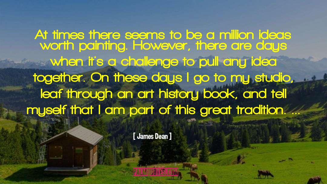 Book Ideas quotes by James Dean