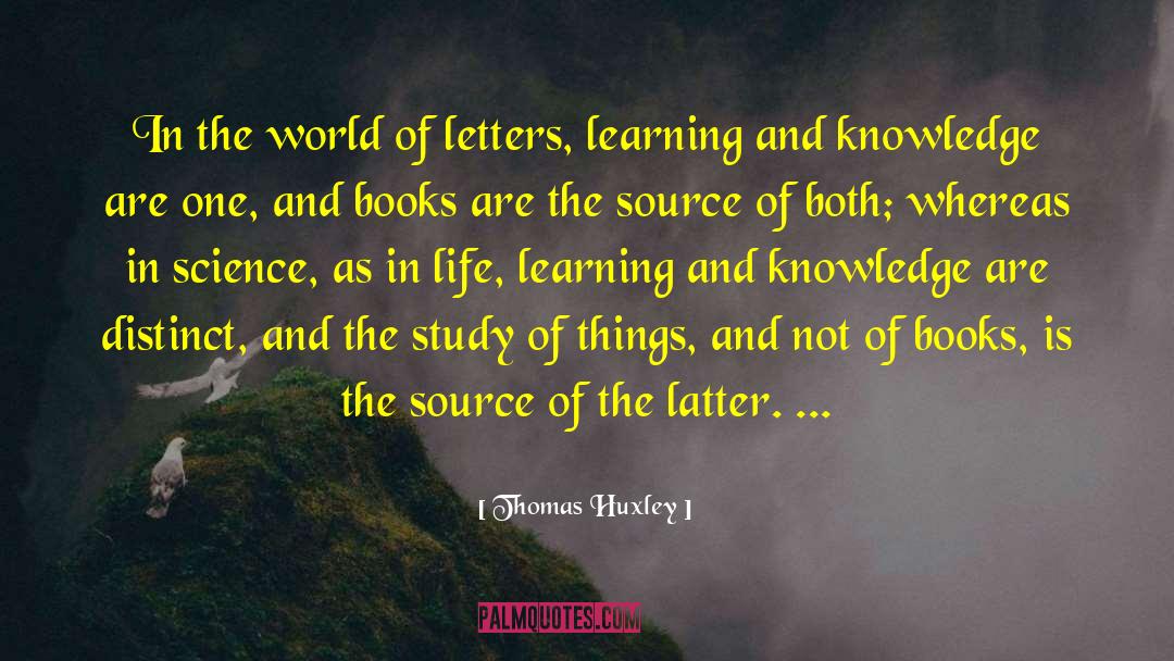 Book Knowledge quotes by Thomas Huxley