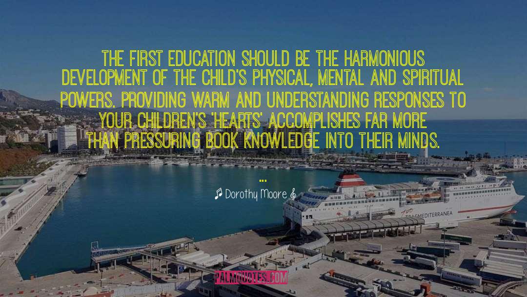 Book Knowledge quotes by Dorothy Moore