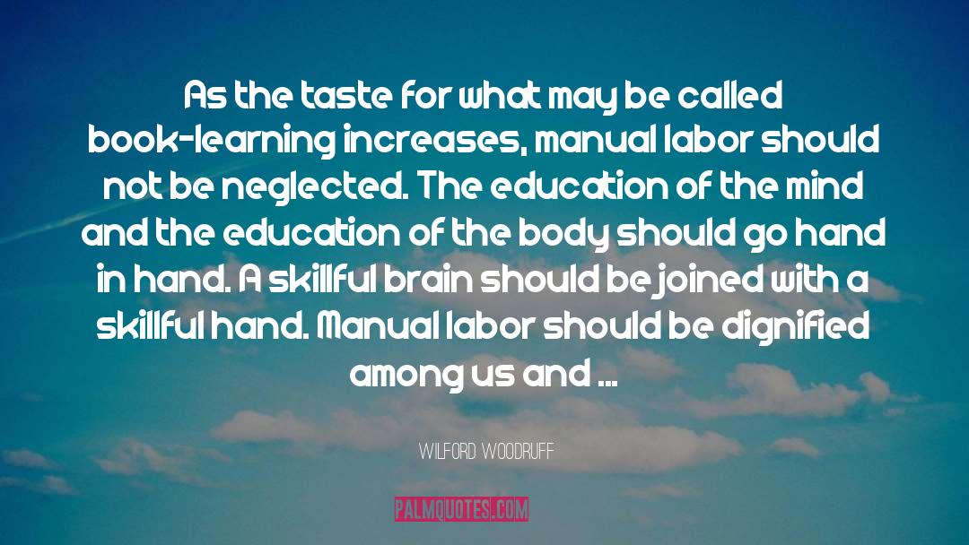 Book Learning quotes by Wilford Woodruff