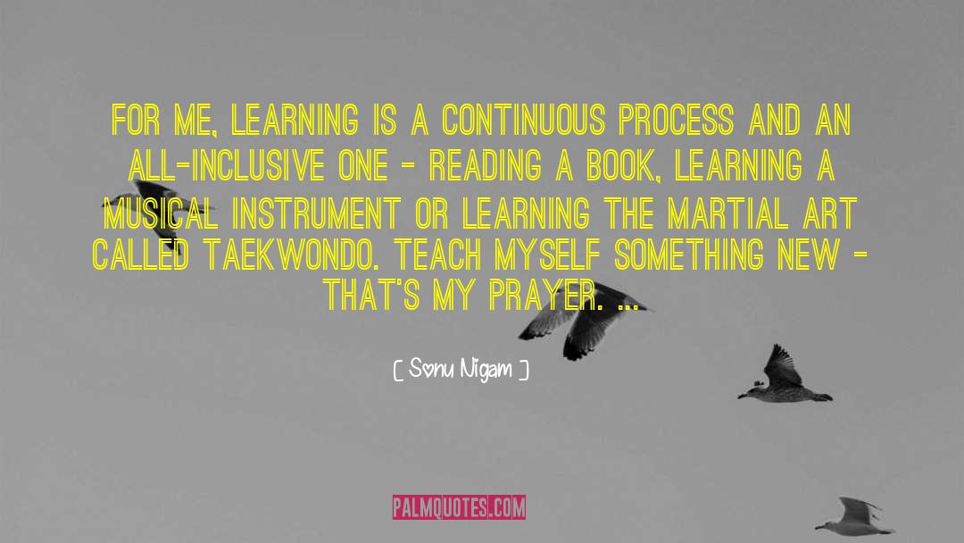 Book Learning quotes by Sonu Nigam