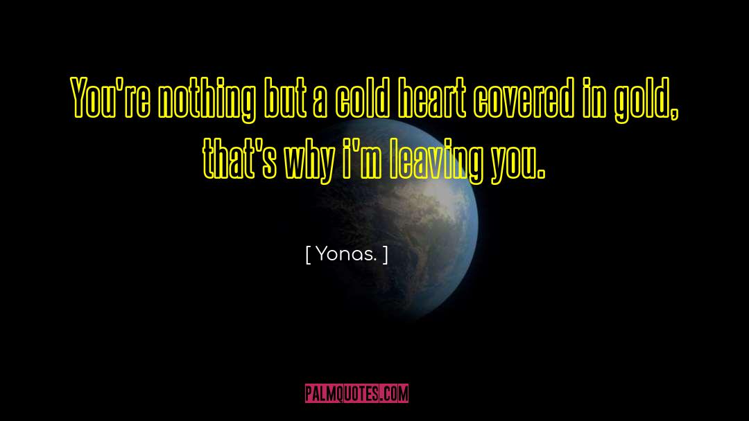 Book Leaving Cold quotes by Yonas.