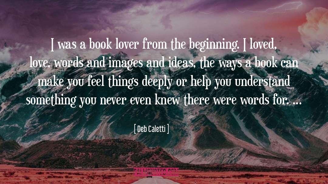 Book Lover quotes by Deb Caletti