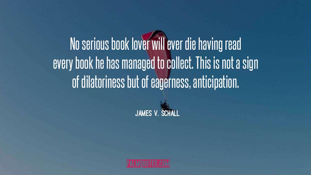 Book Lover quotes by James V. Schall