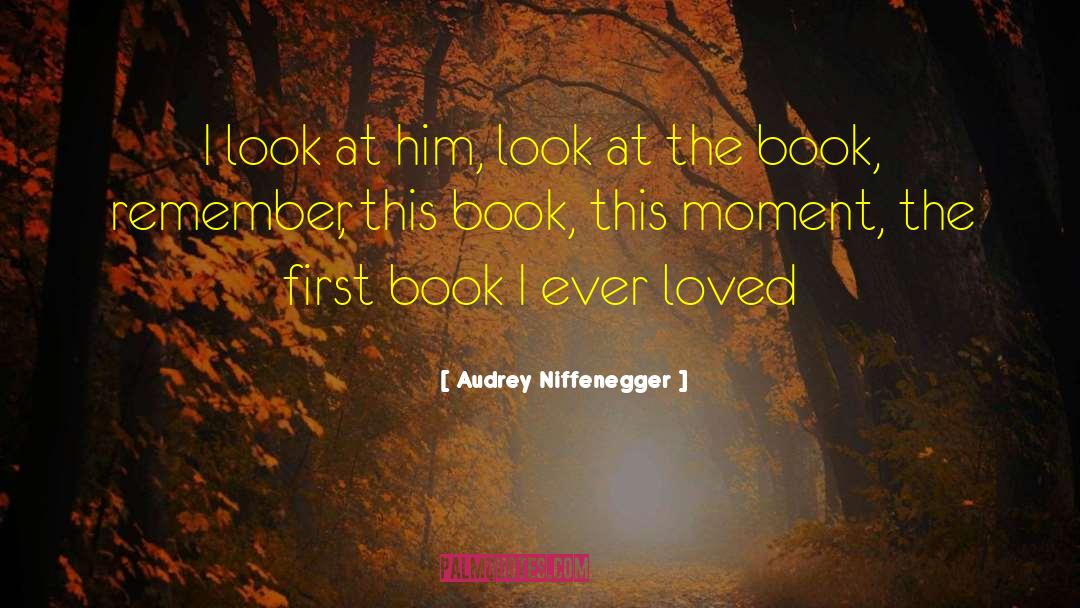 Book Lover Wisdom quotes by Audrey Niffenegger