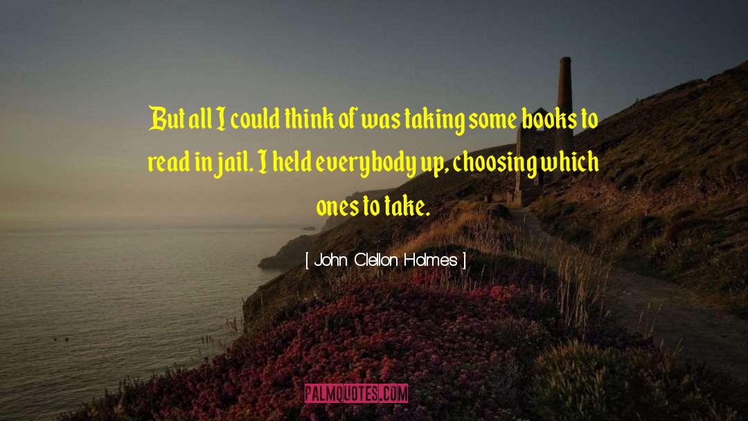 Book Lovers Addiction quotes by John Clellon Holmes