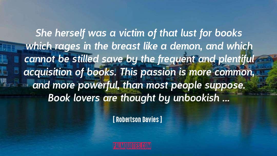 Book Lovers quotes by Robertson Davies