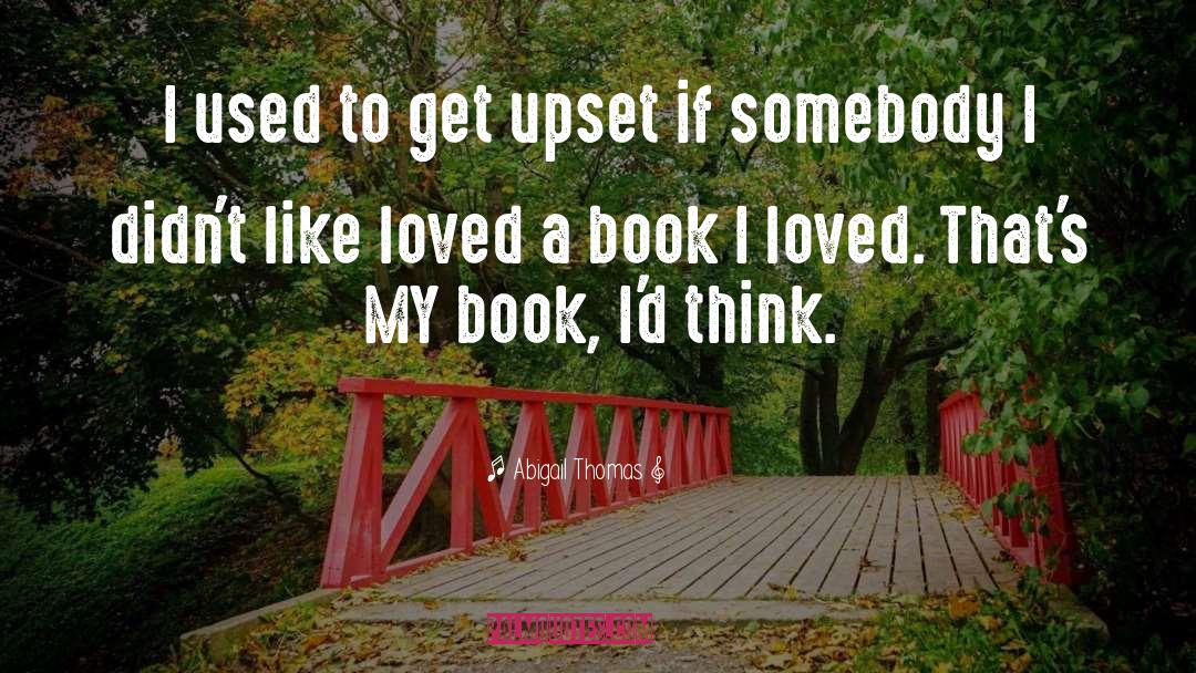 Book Lovers quotes by Abigail Thomas